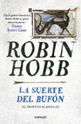 LA SUERTE DEL BUFON (SAGA EL REINO DE LOS VETULUS 9 / TRILOGIA EL PROFETA BLANCO 3) de HOBB, ROBIN 