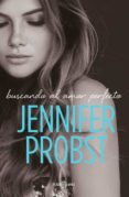 BUSCANDO AL AMOR PERFECTO (EN BUSCA DE 2) di PROBST, JENNIFER 
