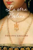 LA OTRA BOLENA de GREGORY, PHILIPPA 