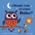 DONDE ESTA EL SEOR BUHO? (SOLAPAS TELA Y UN ESPEJO) de ARRHENIUS, INGELA P. 