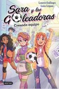 SARA Y LAS GOLEADORAS 1. CREANDO EQUIPO de GALLEGO, LAURA LOPEZ, LAIA 