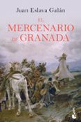 EL MERCENARIO DE GRANADA de ESLAVA GALAN, JUAN 