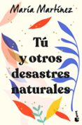 TU Y OTROS DESASTRES NATURALES de MARTINEZ., MARIA 