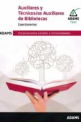 AUXILIARES Y TCNICOS AUXILIARES DE BIBLIOTECAS. CUESTIONARIOS di VV.AA