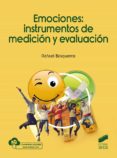 EMOCIONES: INSTRUMENTOS DE MEDICION Y EVALUACION de BISQUERRA ALZINA, RAFAEL 