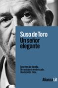 UN SEOR ELEGANTE de TORO, SUSO DE 