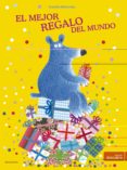 EL MEJOR REGALO DEL MUNDO (DESCUBRE) de BIELINSKY, CLAUDIA 