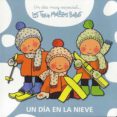 UN DIA EN LA NIEVE: LAS TRES MELLIZAS BEBES di VV.AA. 