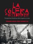 LA COLERA DE OCCIDENTE di PEREZ HERRANZ, FERNANDO MIGUEL 