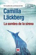 LA SOMBRA DE LA SIRENA (SERIE FJLLBACKA 6) de LACKBERG, CAMILLA 