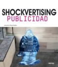 SHOCKVERTISING: PUBLICIDAD (ED. BILINGE ESPAOL-INGLES) di VV.AA. 