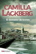 EL DOMADOR DE LEONES (SERIE FJLLBACKA 9) de LACKBERG, CAMILLA 