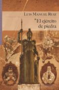 EL EJRCITO DE PIEDRA di RUIZ, LUIS MANUEL 