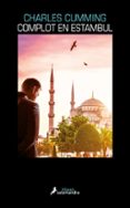 COMPLOT EN ESTAMBUL (SERIE THOMAS KELL 2) de CUMMING, CHARLES 
