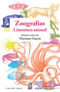 ZOOGRAFIAS: LITERATURA ANIMAL de GARCIA, MARIANO 
