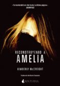 RECONSTRUYENDO A AMELIA de MCCREIGHT, KIMBERLY 