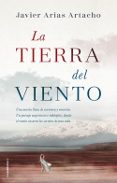 LA TIERRA DEL VIENTO de ARIAS ARTACHO, JAVIER 