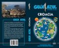 CROACIA 2018 (GUIA AZUL) 6 ED. di VV.AA. 