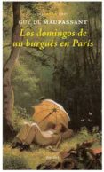 DOMINGOS DE UN BURGUES EN PARIS, LOS (CONFABULACIONES 119) di MAUPASSANT, GUY DE 