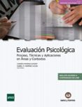 EVALUACION PSICOLOGICA: PROCESO, TECNICAS Y APLICACIONES EN AREAS Y CONTEXTOS di HERRADOR ALCAIDE, TERESA CARMEN 