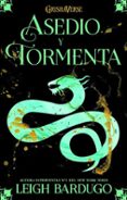 GRISHAVERSE 2: ASEDIO Y TORMENTA de BARDUGO, LEIGH 