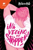 MI VECINO ES STRIPPER! de HALL, MELISSA 