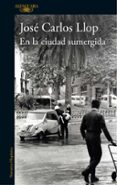 EN LA CIUDAD SUMERGIDA de LLOP, JOSE CARLOS 