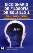 DICCIONARIO DE FILOSOFIA DE BOLSILLO: A-H de FERRATER MORA, JOSE 