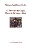 EL LIBRO DE LOS REYES: HISTORIAS DE ZAL, ROSTAM Y SOHRAB de FIRDUSI, HAKIM ABUL-QASIM 