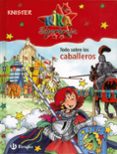 TODO SOBRE LOS CABALLEROS (KIKA) di VV.AA. 