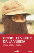DONDE EL VIENTO DA LA VUELTA de SIERRA I FABRA, JORDI 