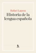 HISTORIA DE LA LENGUA ESPAOLA di LAPESA MELGAR, RAFAEL 