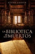LA BIBLIOTECA DE LOS MUERTOS de GLENN, COOPER 