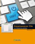 APRENDER DREAMWEAVER CS6 CON 100 EJERCICIOS PRACTICOS di VV.AA. 