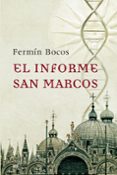 EL INFORME SAN MARCOS de BOCOS, FERMIN 