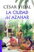 LA CIUDAD DEL AZAHAR de VIDAL, CESAR 