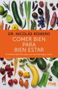 COMER BIEN PARA BIEN ESTAR di RTVE ROMERO, DR. NICOLAS 