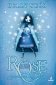 ROSE 2: ROSE Y LA PRINCESA DESAPARECIDA di WEBB, HOLLY 
