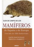 GUIA DE CAMPO DE LOS MAMIFEROS DE ESPAA Y EUROPA di VV.AA. 