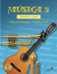 PROYECTO CLAVE. MUSICA 5 (PRIMARIA) di VV.AA. 