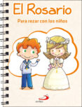 EL ROSARIO PARA REZAR CON NIOS di VV.AA. 