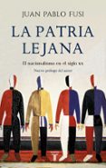 LA PATRIA LEJANA de FUSI, JUAN PABLO 