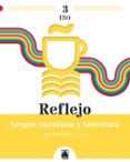 Portada de Reflejo 3. Lengua castellana y Literatura 3 ESO