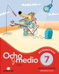 CUADERNO CALCULO 7 (OCHO Y MEDIO) di VV.AA