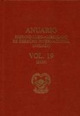 ANUARIO HISPANO-LUSO-AMERICANO DE DERECHO INTERNACIONAL (AHLADI) (VOL. 19) (2009) di JIMENEZ PIERNAS, CARLOS 