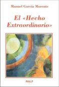 EL HECHO EXTRAORDINARIO de GARCIA MORENTE, MANUEL 