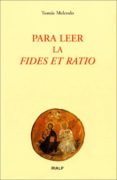 PARA LEER LA FIDES ET RATIO de MELENDO, TOMAS 