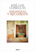 ANDANZAS Y RECUERDOS de COMELLAS, JOSE LUIS 