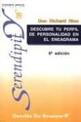 DESCUBRE TU PERFIL DE PERSONALIDAD EN EL ENEAGRAMA de RISO, DON RICHARD 