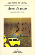 AVES DE PASO (PREMIO HERRALDE 1993) de RIERA DE LEYVA, JOSE MARIA 